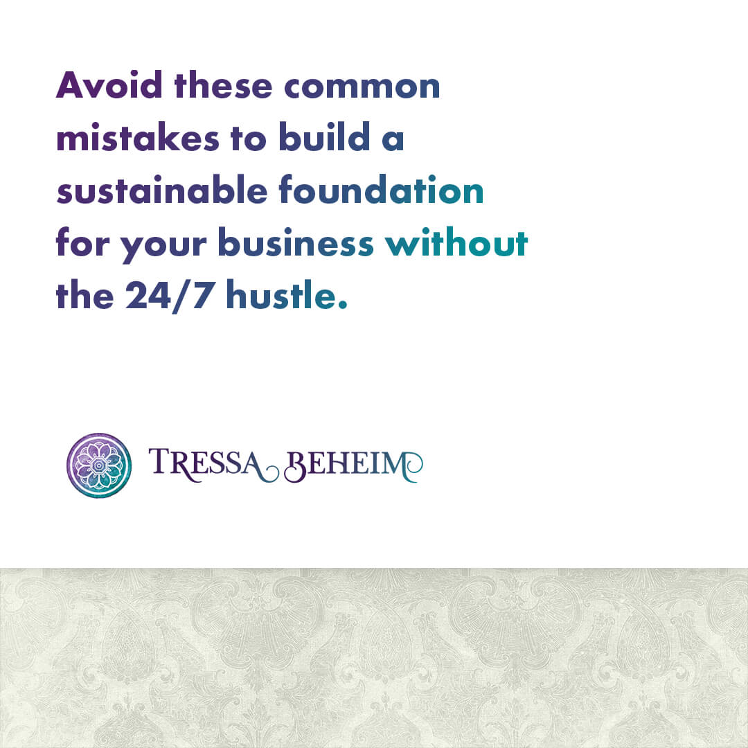 Building a business is hard work, but it doesn’t have to be a 24/7 hustle. Here are some common business mistakes to avoid. 